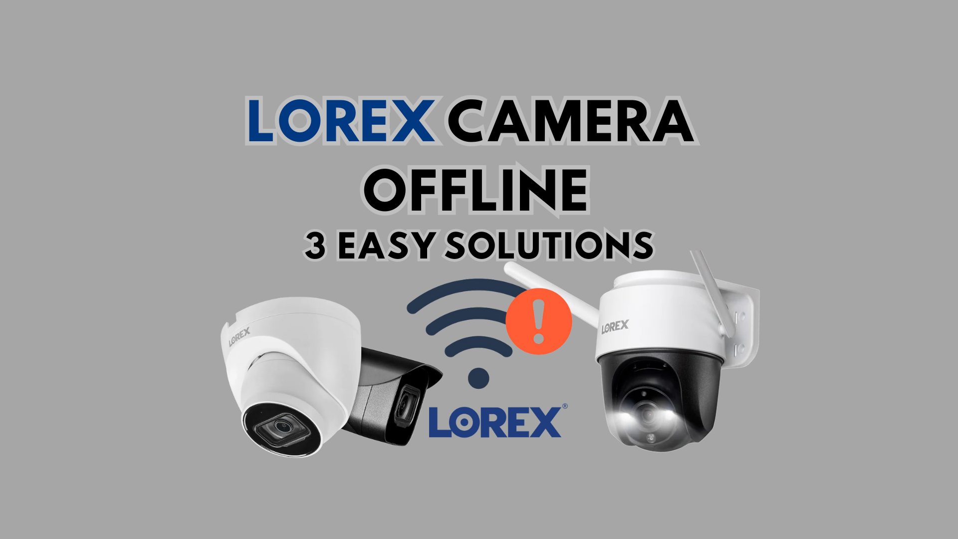 How to Fix a Lorex Camera Offline