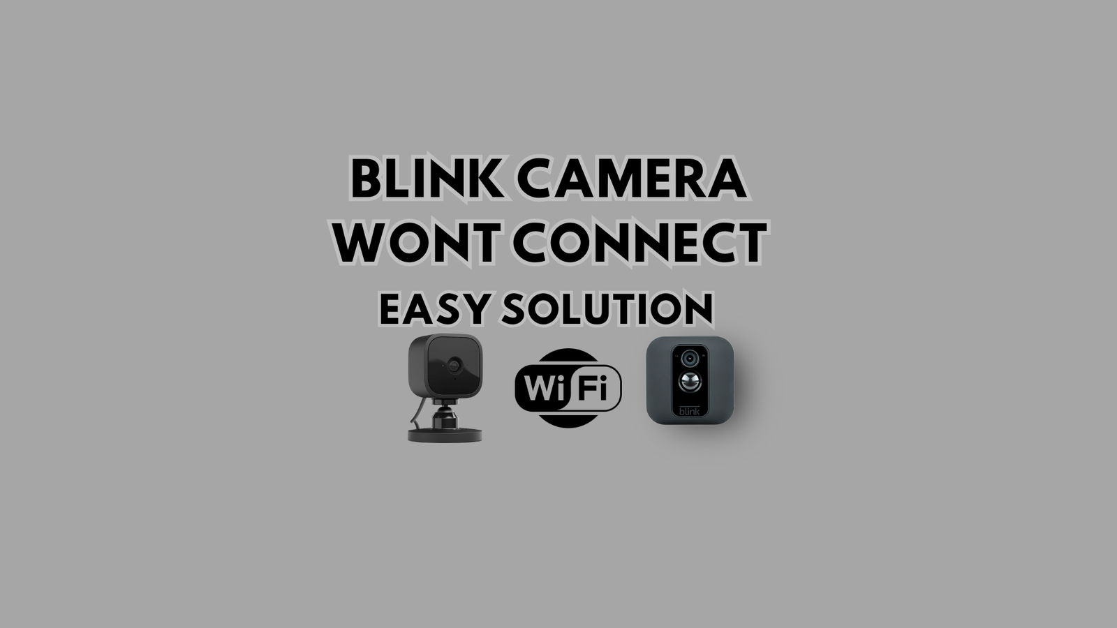 blink camera wont connect