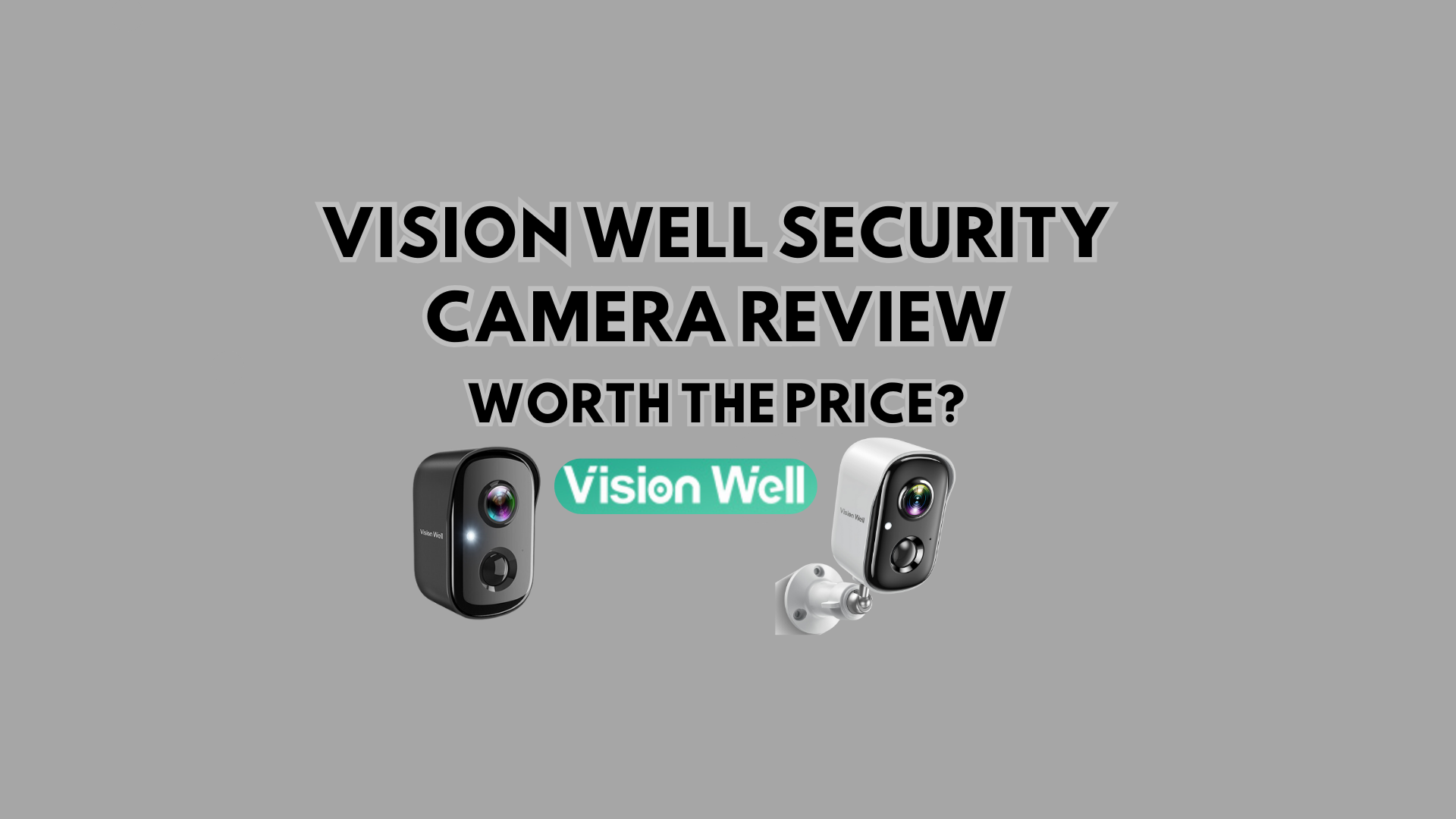 vision well security camera review