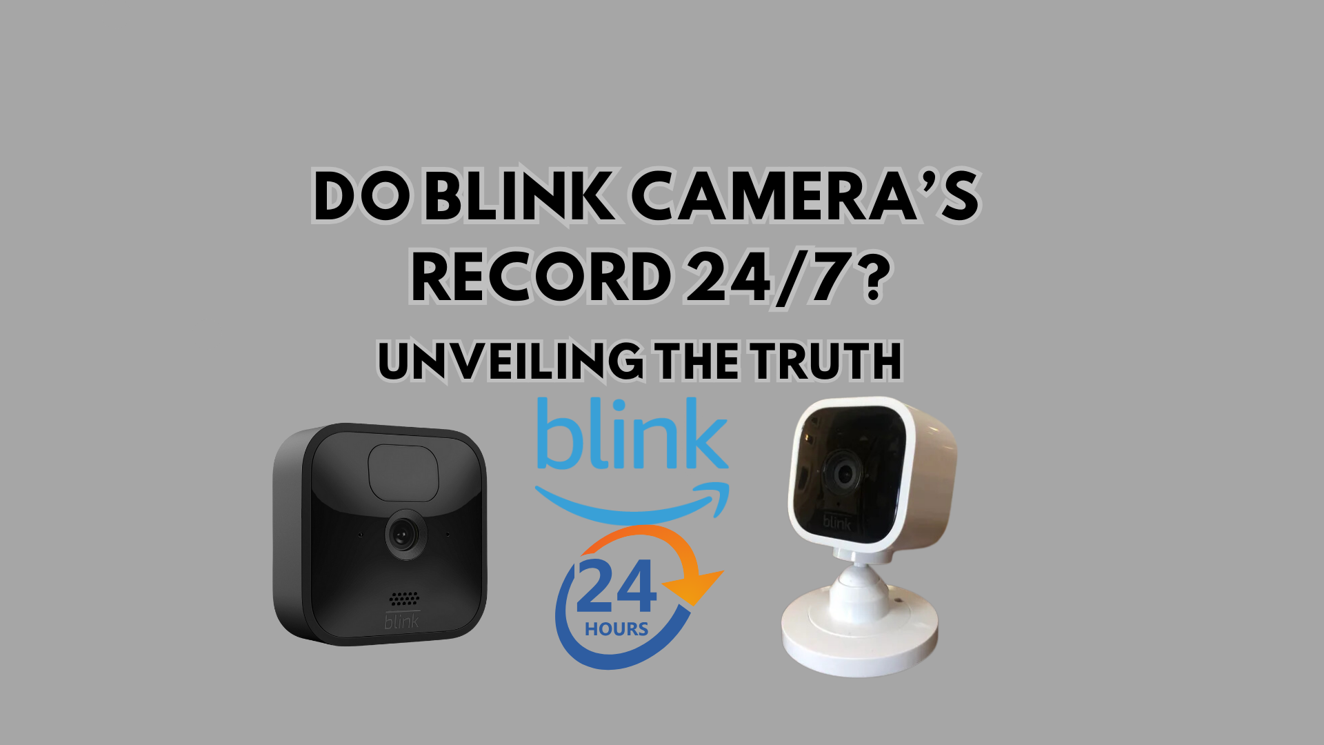 Do Blink Cameras Record 24/7