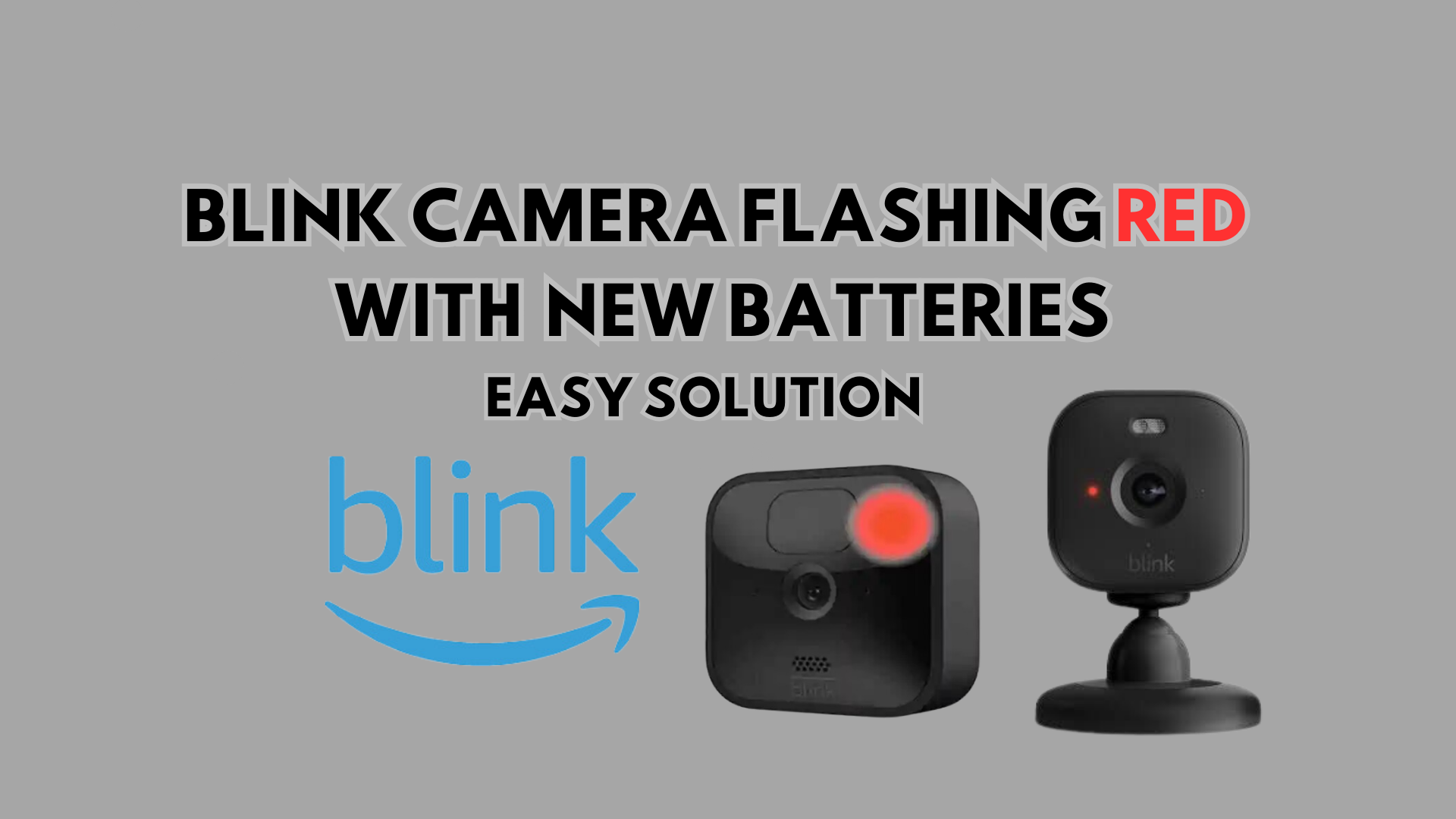 Blink Camera Flashing Red With New Batteries