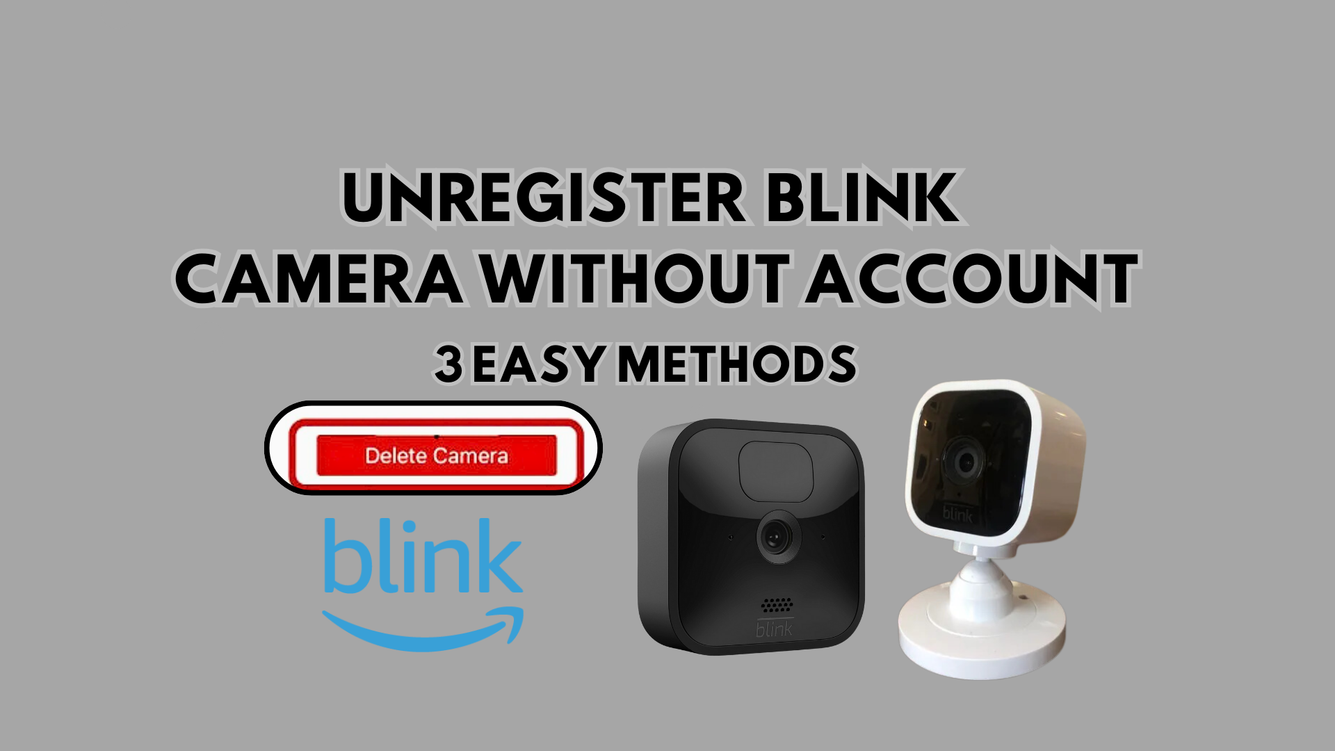 How To Unregister Blink Camera Without Account