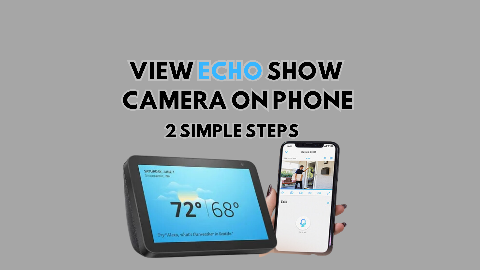 How to View Echo Show Camera on Phone